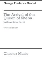 G.F. HANDEL: ARRIVAL OF THE QUEEN OF SHEBA - BRASS ENSEMBLE (JUST BRASS)