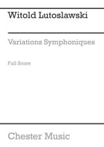 WITOLD LUTOSLAWSKI: SYMPHONIC VARIATIONS (SCORE)