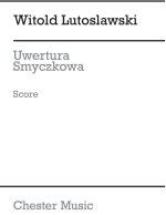 WITOLD LUTOSLAWSKI: OVERTURE FOR STRINGS