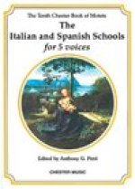 THE CHESTER BOOK OF MOTETS VOL. 10: THE ITALIAN AND SPANISH SCHOOLS FOR 5 VOICES CHANT