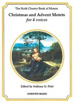 THE CHESTER BOOK OF MOTETS VOL. 6: CHRISTMAS AND ADVENT MOTETS FOR 4 VOICES CHANT