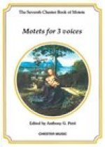 THE CHESTER BOOK OF MOTETS VOL. 7: MOTETS FOR 3 VOICES