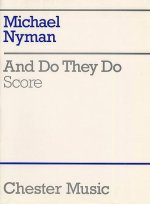 MICHAEL NYMAN: AND DO THEY DO (CHAMBER ENSEMBLE SCORE)