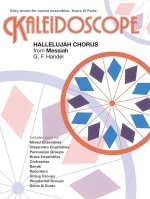 GEORGE FRIDERIC HANDEL: KALEIDOSCOPE - HALLELUJAH CHORUS