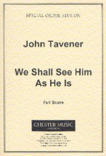 JOHN TAVENER: WE SHALL SEE HIM AS HE IS (SCORE) CHANT
