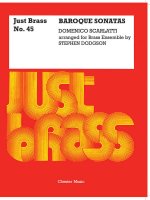 DOMENICO SCARLATTI: BAROQUE SONATAS (JUST BRASS NO.45)