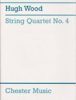 HUGH WOOD: STRING QUARTET NO.4 OP.34 (SCORE AND PARTS)