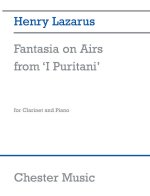 HENRY LAZARUS: FANTASIA ON AIRS FROM 'I PURITANI' - CLARINET AND PIANO