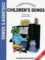 CHESTER'S EASIEST CHILDREN'S SONGS PIANO