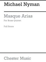 MICHAEL NYMAN: MASQUE ARIAS FOR BRASS QUINTET (SCORE)