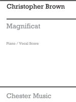 CHRISTOPHER BROWN: MAGNIFICAT OP. 52 (VOCAL SCORE) CHANT