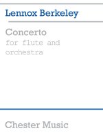 LENNOX BERKELEY: CONCERTO FOR FLUTE AND ORCHESTRA OP.36 (FLUTE/PIANO)
