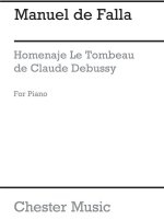 DE FALLA: HOMENAJE: LE TOMBEAU DE CLAUDE DEBUSSY PIANO