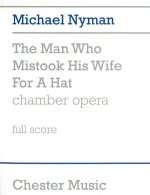 MICHAEL NYMAN: THE MAN WHO MISTOOK HIS WIFE FOR A HAT (SCORE)