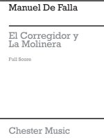 DE FALLA: EL CORREGIDOR Y LA MOLINERA (1916-17)