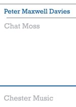 PETER MAXWELL DAVIES: CHAT MOSS