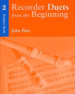 RECORDER DUETS FROM THE BEGINNING: TEACHER S BOOK 2