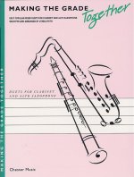 MAKING THE GRADE TOGETHER: DUETS (CLARINET AND ALTO SAXOPHONE)