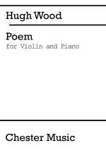 HUGH WOOD: POEM FOR VIOLIN AND PIANO