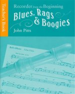 RECORDER FROM THE BEGINNING: BLUES, RAGS AND BOOGIES TEACHER'S BOOK