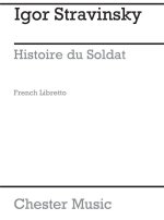 IGOR STRAVINSKY: HISTOIRE DU SOLDAT (FRENCH LIBRETTO) LIVRE SUR LA MUSIQUE