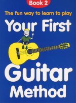 YOUR FIRST GUITAR METHOD: BOOK 2