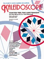 KALEIDOSCOPE: CAN YOU FEEL THE LOVE TONIGHT
