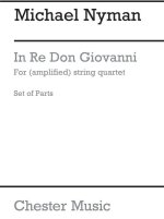 NYMAN: IN RE DON GIOVANNI FOR (AMPLIFIED) STRING QUARTET