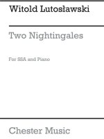 WITOLD LUTOSLAWSKI: TWO NIGHTINGALES