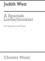 JUDITH WEIR: A SPANISH LIEDERBOOKLET