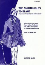SIMON HOLT: THE NIGHTINGALE'S TO BLAME - LIBRETTO