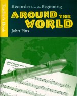 RECORDER FROM THE BEGINNING: AROUND THE WORLD - TEACHER'S BOOK