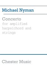 MICHAEL NYMAN: CONCERTO FOR AMPLIFIED HARPSICHORD AND STRINGS