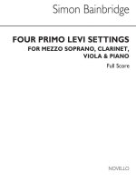 SIMON BAINBRIDGE: FOUR PRIMO LEVI SETTINGS (SCORE)
