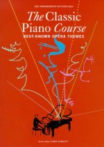 THE CLASSIC PIANO COURSE: BEST-KNOWN OPERA THEMES PIANO
