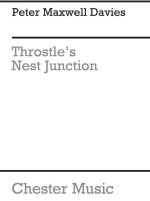 PETER MAXWELL DAVIES: THROSTLE'S NEST JUNCTION (STUDY SCORE)