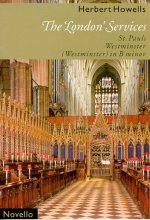 HERBERT HOWELLS: THE 'LONDON SERVICES' (ST. PAULS, WESTMINSTER, WESTMINSTER IN B MINOR) CHANT