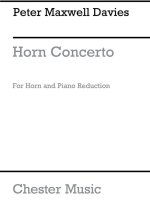 PETER MAXWELL DAVIES: HORN CONCERTO (HORN AND PIANO)