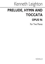 KENNETH LEIGHTON: PRELUDE, HYMN AND TOCCATA OP.96 FOR TWO PIANOS