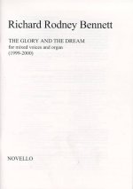 RICHARD RODNEY BENNETT: THE GLORY AND THE DREAM CHANT