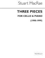 STUART MACRAE: THREE PIECES FOR CELLO AND PIANO