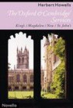 HERBERT HOWELLS: THE 'OXFORD AND CAMBRIDGE' SERVICES (KING'S, MAGDALEN, NEW, ST. JOHN'S) CHANT