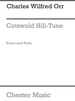 CHARLES WILFRED ORR: COTSWOLD HILL-TUNE (SCORE AND PARTS)