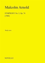 MALCOLM ARNOLD: SYMPHONY NO.5 OP.74 (STUDY SCORE)
