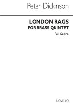 PETER DICKINSON: LONDON RAGS FOR BRASS QUINTET (SCORE)