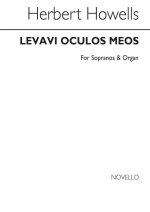 HERBERT HOWELLS: LEVAVI OCULOS MEOS (AUBADE FOR A WEDDING)