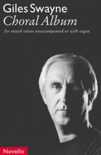 GILES SWAYNE: CHORAL ALBUM CHANT