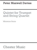 PETER MAXWELL DAVIES: QUINTET FOR TRUMPET AND STRING QUARTET (STUDY SCORE)