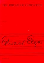 EDWARD ELGAR: THE DREAM OF GERONTIUS OP.38 (STUDY SCORE) CHANT