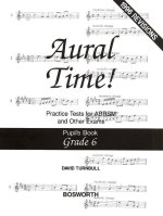 DAVID TURNBULL: AURAL TIME! PRACTICE TESTS - GRADE 6 (PUPIL'S BOOK)